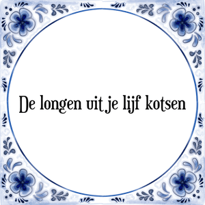 Spreuk De longen uit je lijf kotsen