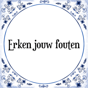 Spreuk Erken jouw fouten