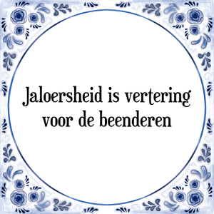 Spreuk Jaloersheid is vertering
voor de beenderen