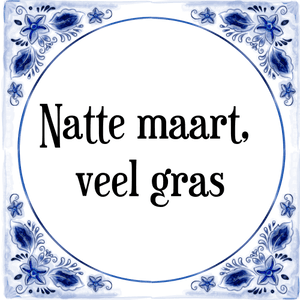 Spreuk Natte maart, 
veel gras