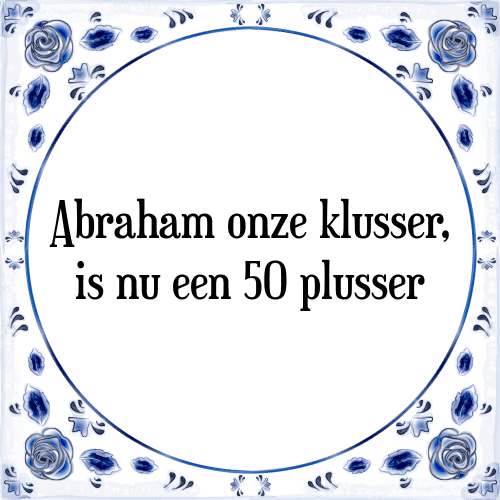 Abraham - [Tegel + Spreuk] | TegelSpreuken.nl