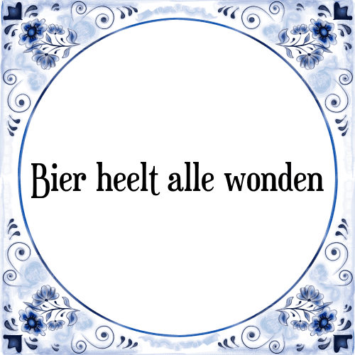 Bier heelt alle wonden - Tegeltje met Spreuk