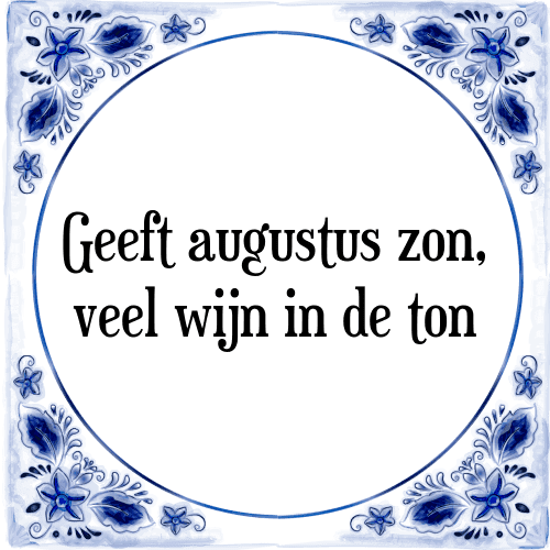 Augustus zon - Tegel + Spreuk | TegelSpreuken.nl