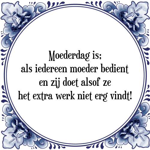 Moederdag [Tegel + | TegelSpreuken.nl