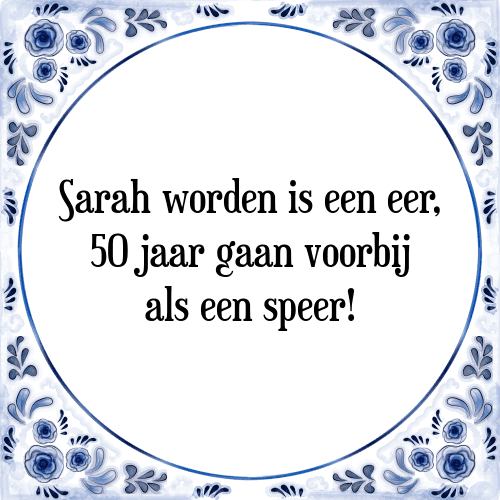 Verwonderend Sara worden - Tegel + Spreuk | TegelSpreuken.nl XB-62