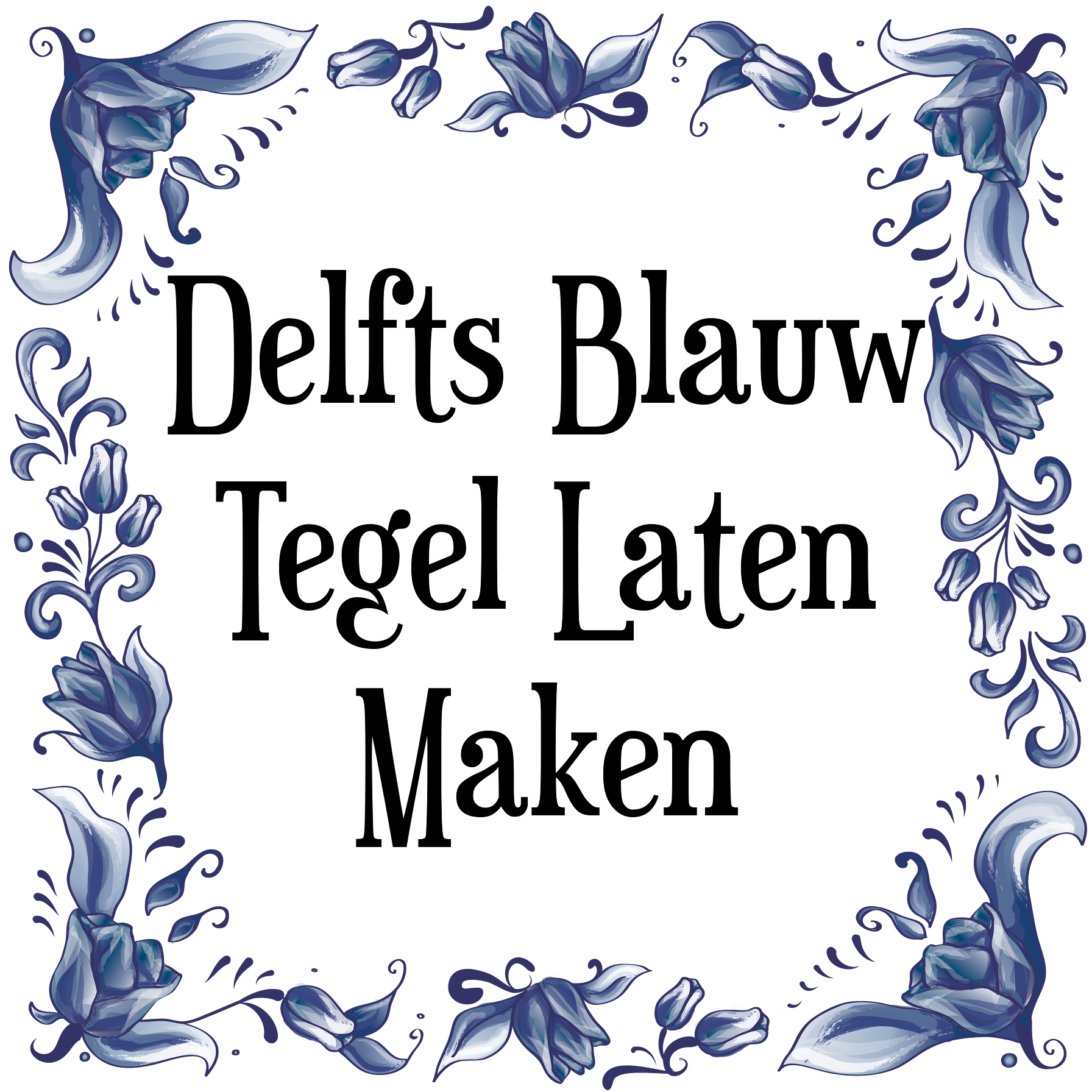 Delfts Blauw Tegel Laten Maken