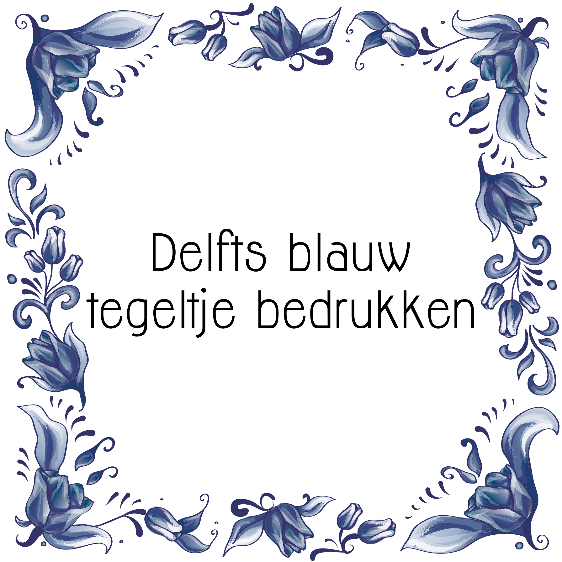 Delfts blauw tegeltje bedrukken
