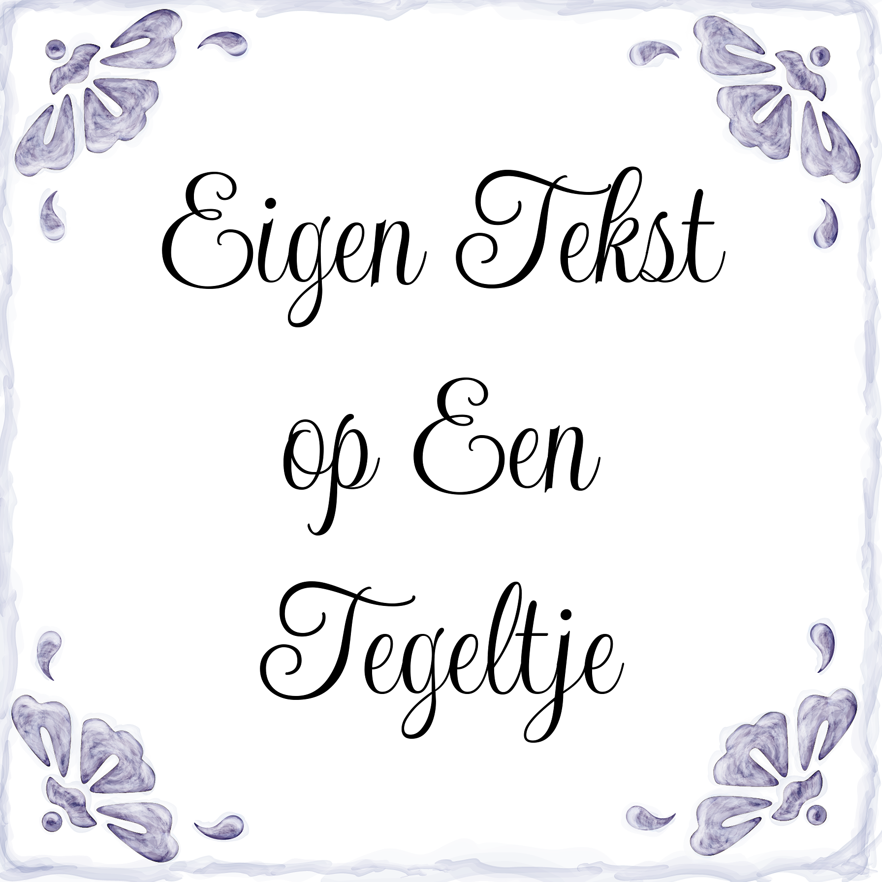 Eigen Tekst op Een Tegeltje