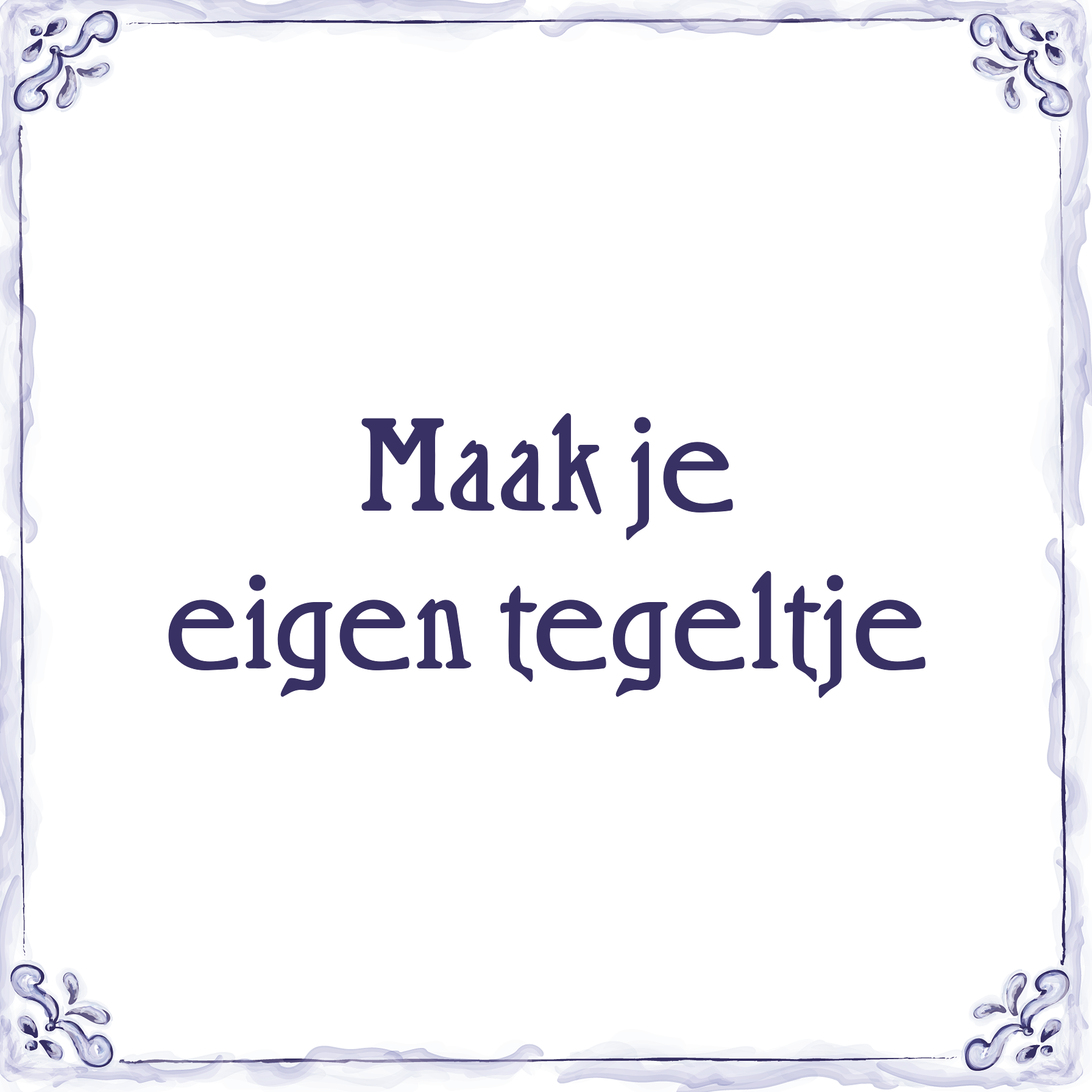 Maak je eigen tegeltje