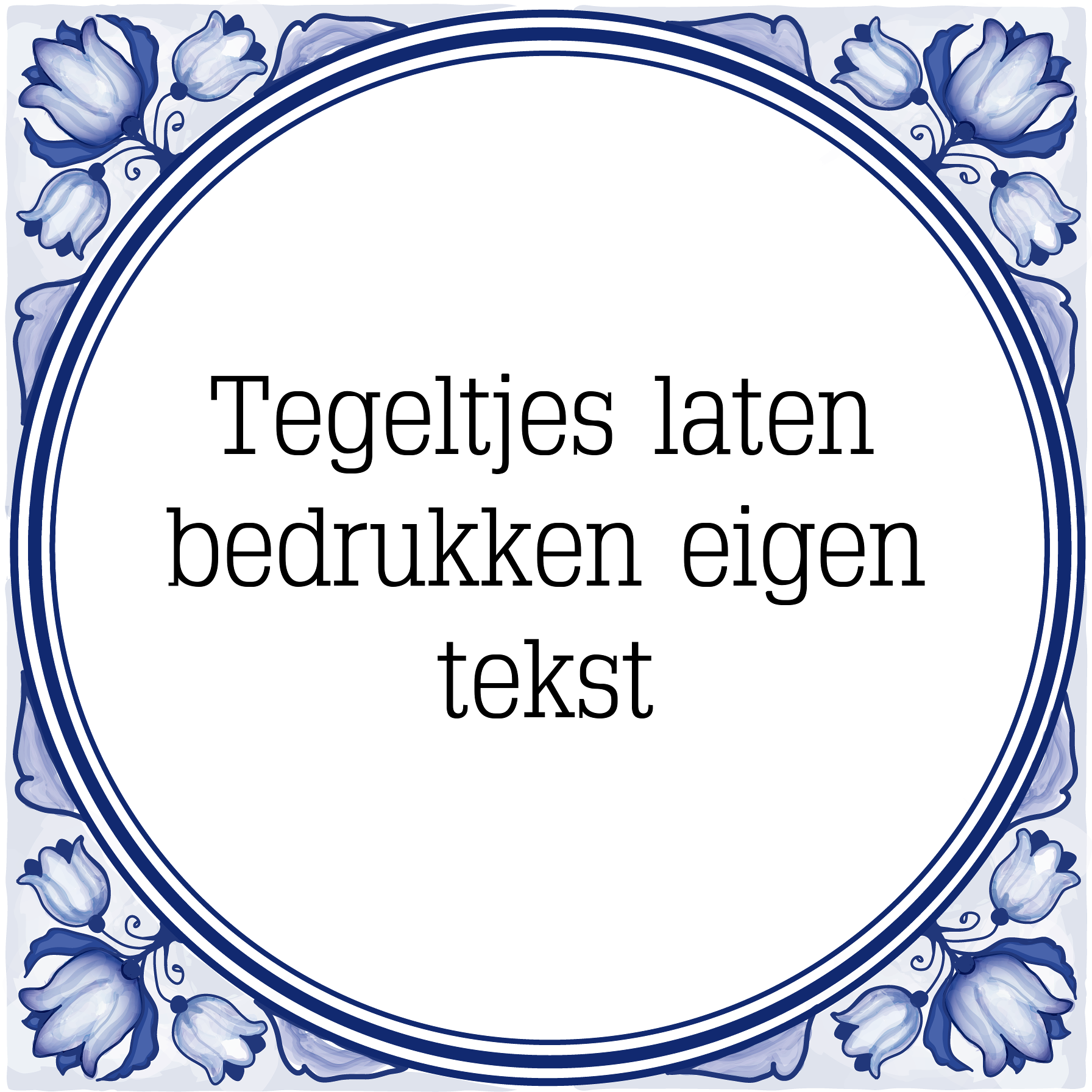 Tegeltjes laten bedrukken eigen tekst