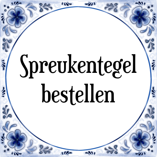Spreukentegel bestellen
