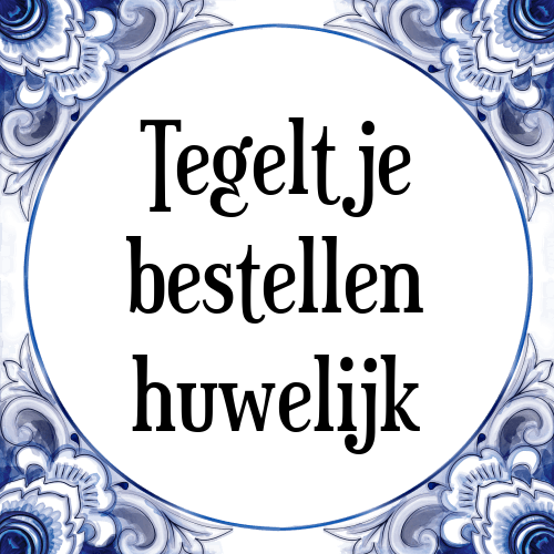Tegeltje bestellen huwelijk